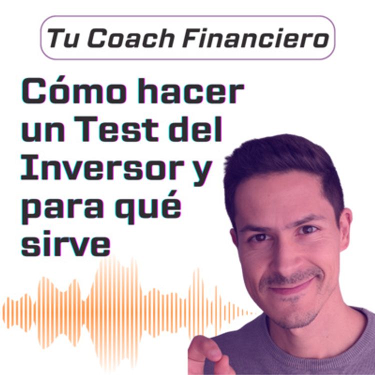 cover art for 003 - Cómo hacer un Test del Inversor y para qué sirve 💻