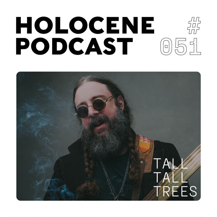 cover art for 051 → TALL TALL TREES ↗ the intersection of music & enlightenment