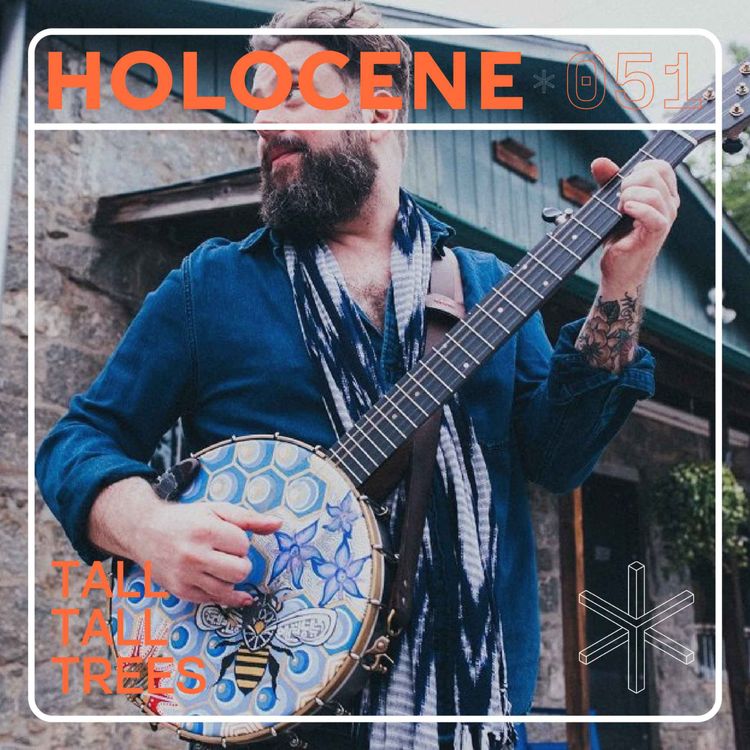 cover art for 051 → TALL TALL TREES ↗ the intersection of music & enlightenment