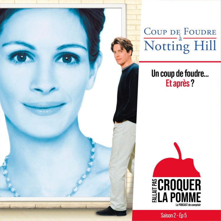 cover art for Coup de foudre à Notting Hill: Un coup de foudre… Et après ?