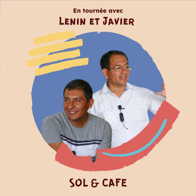 cover art for Javier & Lenin - Coopérative Sol & Cafe - Pérou