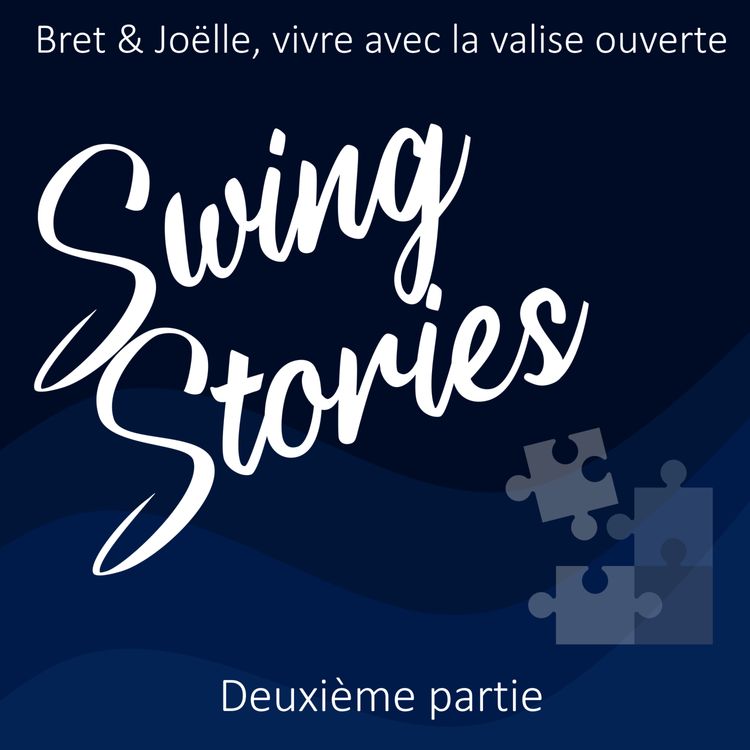 cover art for EP7 - Bret & Joëlle, Vivre avec la valise ouverte - Deuxième partie