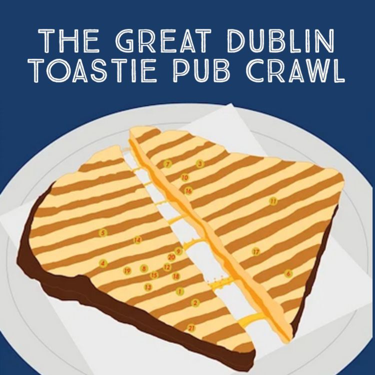 cover art for The Great Dublin Toastie Pub Crawl