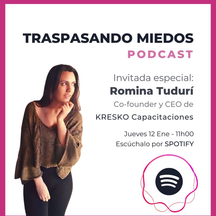 cover art for EP17 CON ROMINA TUDURÍ - DE TRABAJAR PARA OTROS A CEO DE SU PROPIA EMPRESA