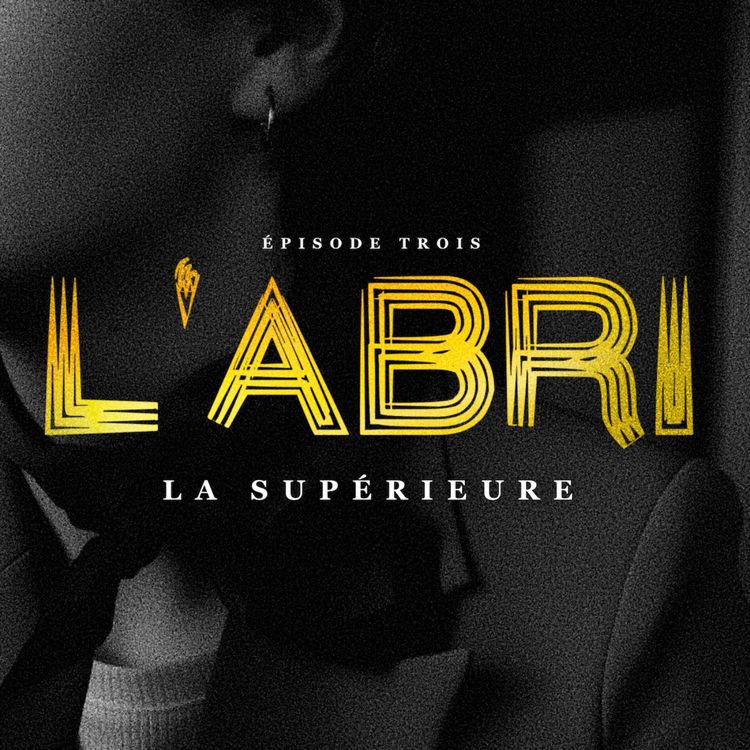 cover art for Épisode 3 — La Supérieure
