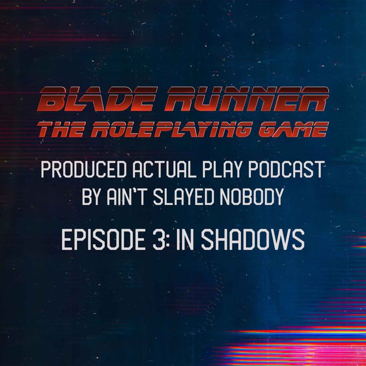 cover art for Blade Runner RPG 3/6 - In Shadows