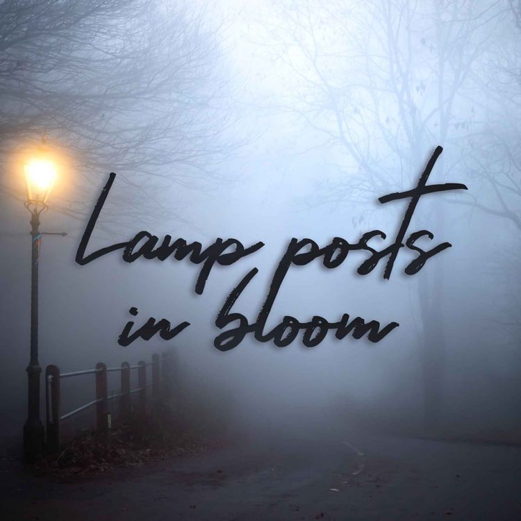 cover art for Lamp Posts in Bloom 1/2 - Lost Flowers