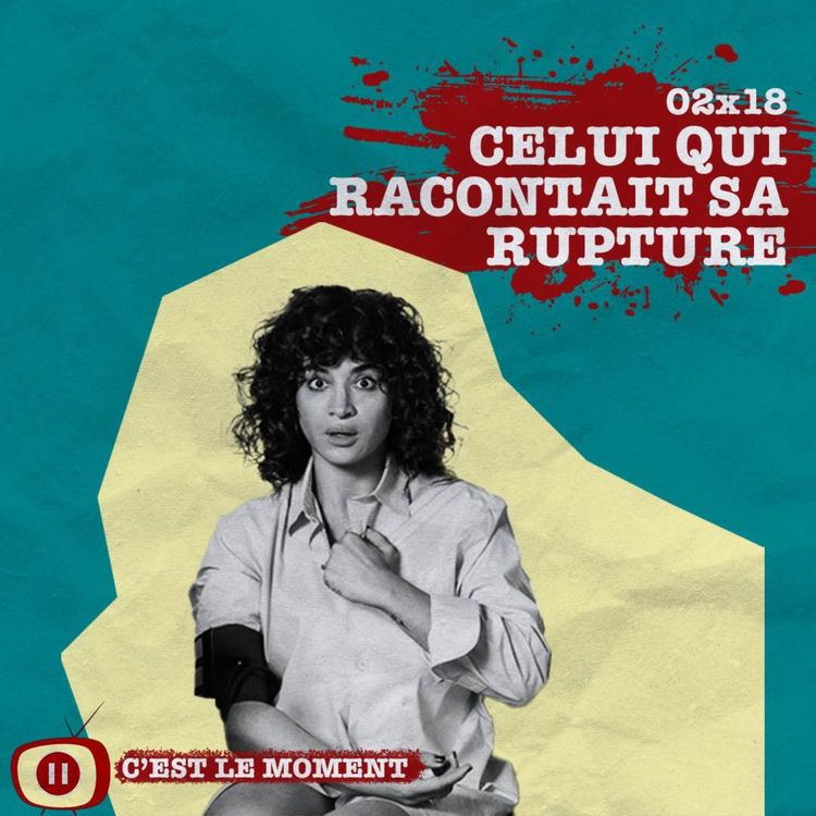 cover art for Celui qui racontait sa rupture