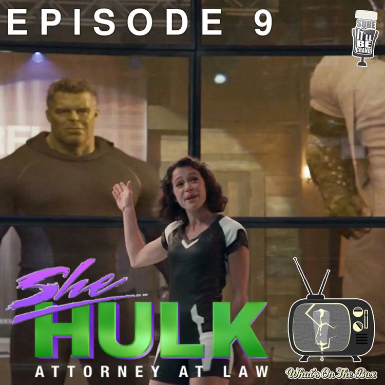 cover art for She-Hulk - Episode 9 - What's On The Box