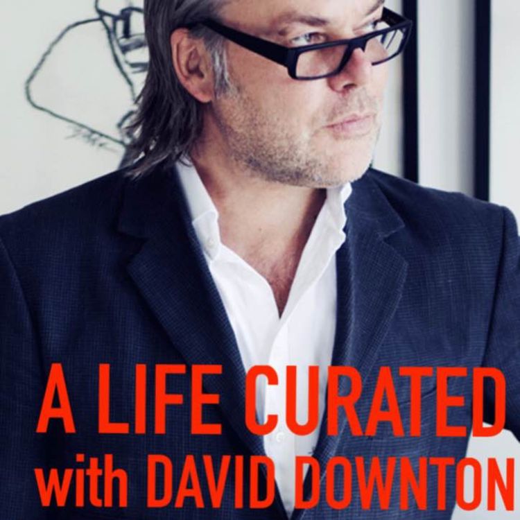 cover art for A Life Curated with David Downton