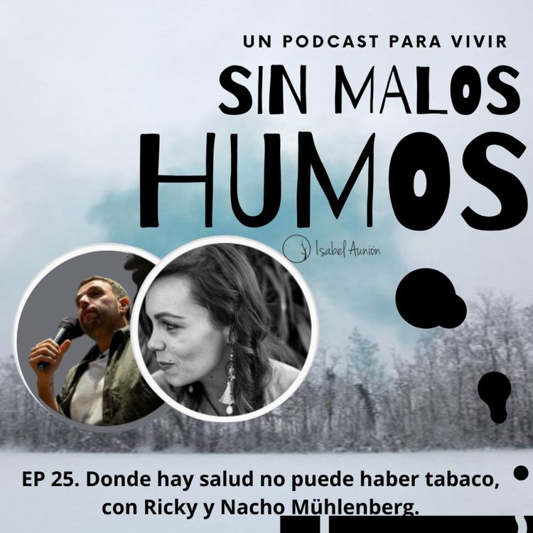 cover art for EP 25. Donde hay salud no puede haber tabaco, con Ricky y Nacho Mühlenberg.