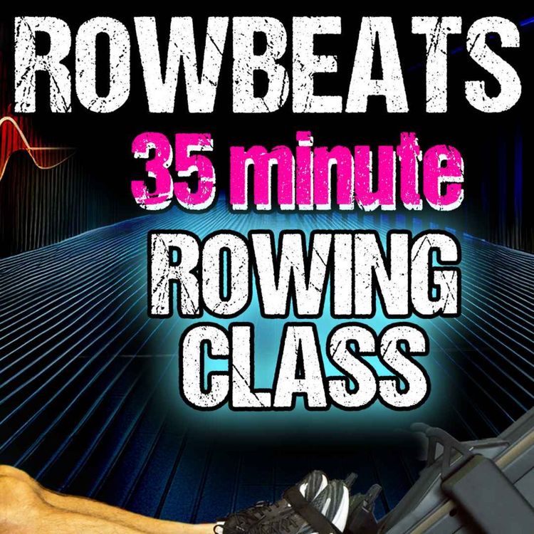 cover art for RowBeats: The Calorie Smasher - A 35 Min High Intensity RowAlong Workout