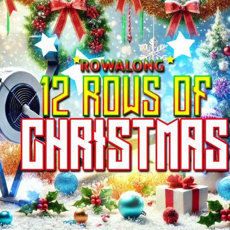 cover art for 12 Rows of Christmas - 2 Fitness Boosters - RowAlong Rowing Workout