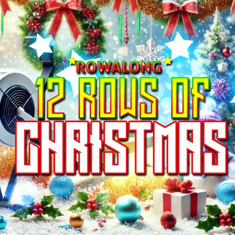 cover art for 12 Rows of Christmas - 4 Power Strokes - Rowing RowAlong Workout