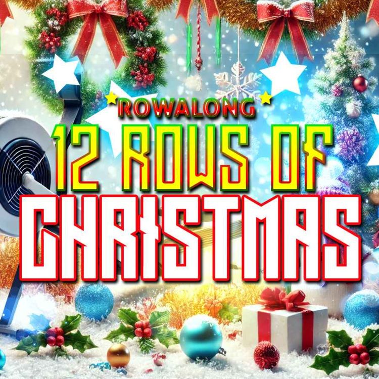 cover art for 12 Rows of Christmas - 8 Stroke Rate Changes - RowAlong Workout