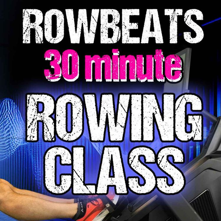 cover art for 30-Minute CALORIE TORCHER 🔥 Low Impact Rowing Intervals (Any Rower!)