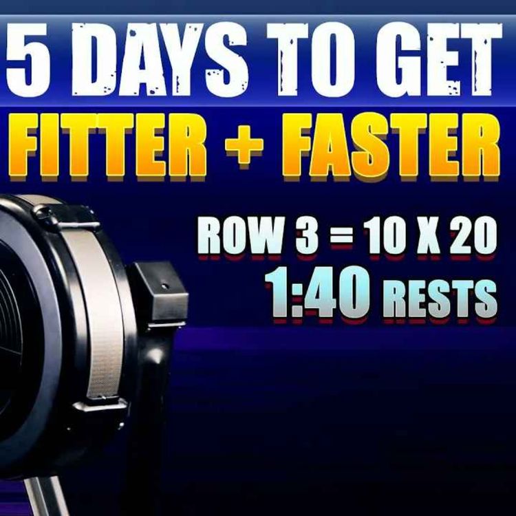 cover art for FASTER + FITTER | Day 3 Sprint Rowing Challenge | with 1:40 Rests