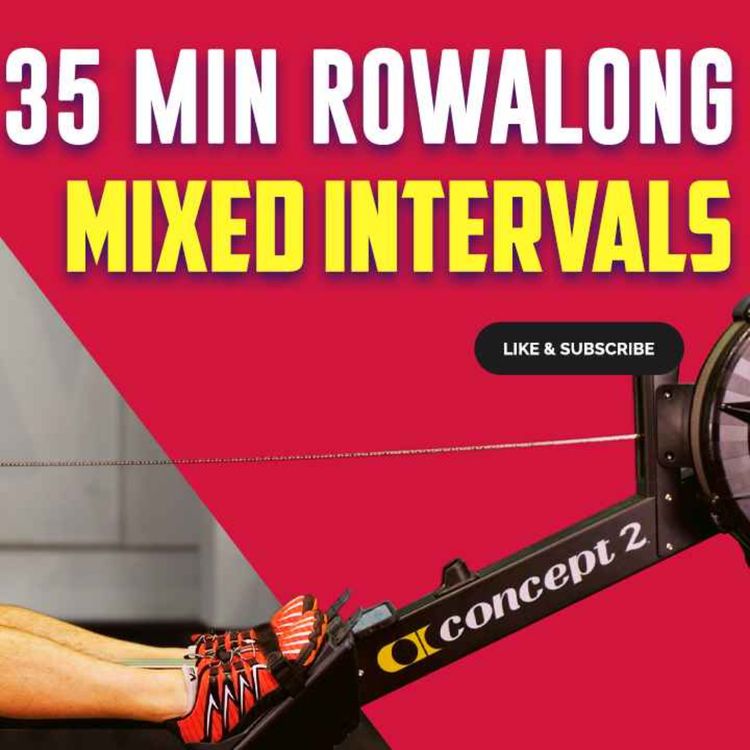 cover art for 35-Minute Rowing Machine Workout | Mixed Intervals for All Skill Levels!