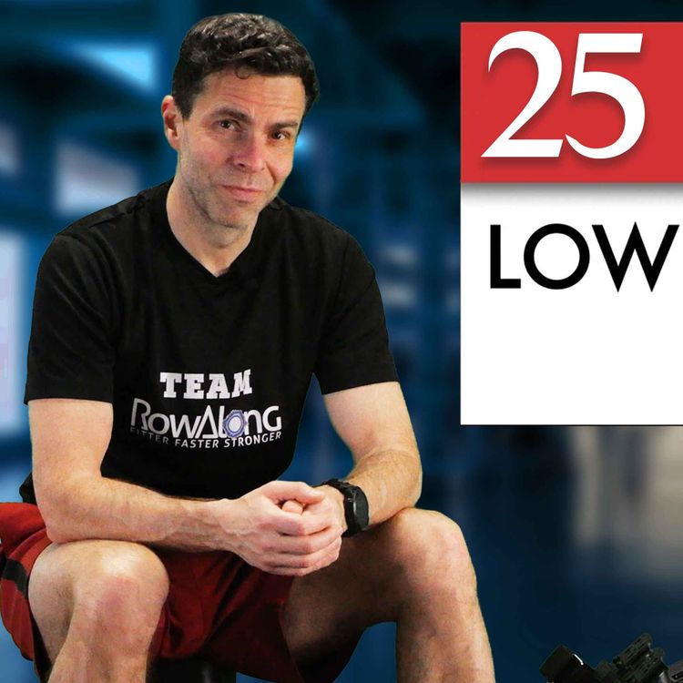 cover art for Mar 30: 25 Min Easy Workout — Why Low Intensity Rowing is Working | RowAlong