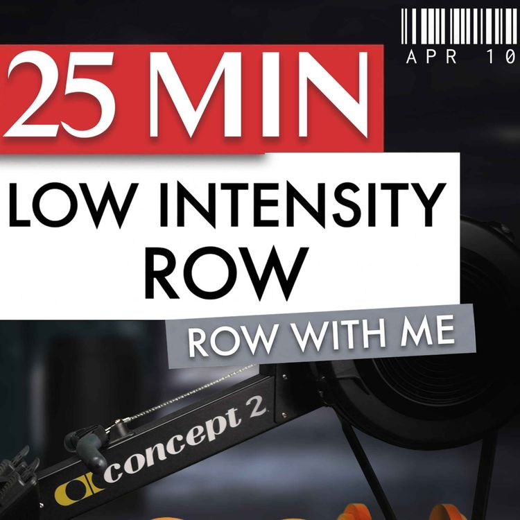 cover art for Apr 10: 25 Min Row — The RPE Scale, Intervals & Why Low Is the Foundation