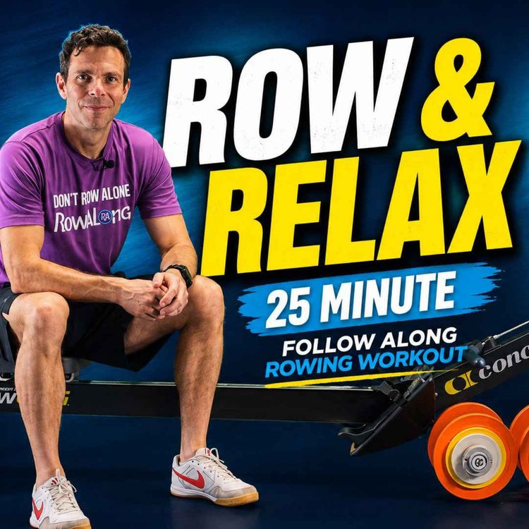 cover art for Row, Relax & Get Fitter 🚣 25 Minute Follow Along Rowing Workout
