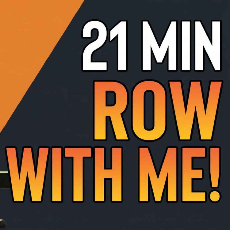 cover art for 21 Minute Low Intensity Rowing Workout – Better Form, Better Company