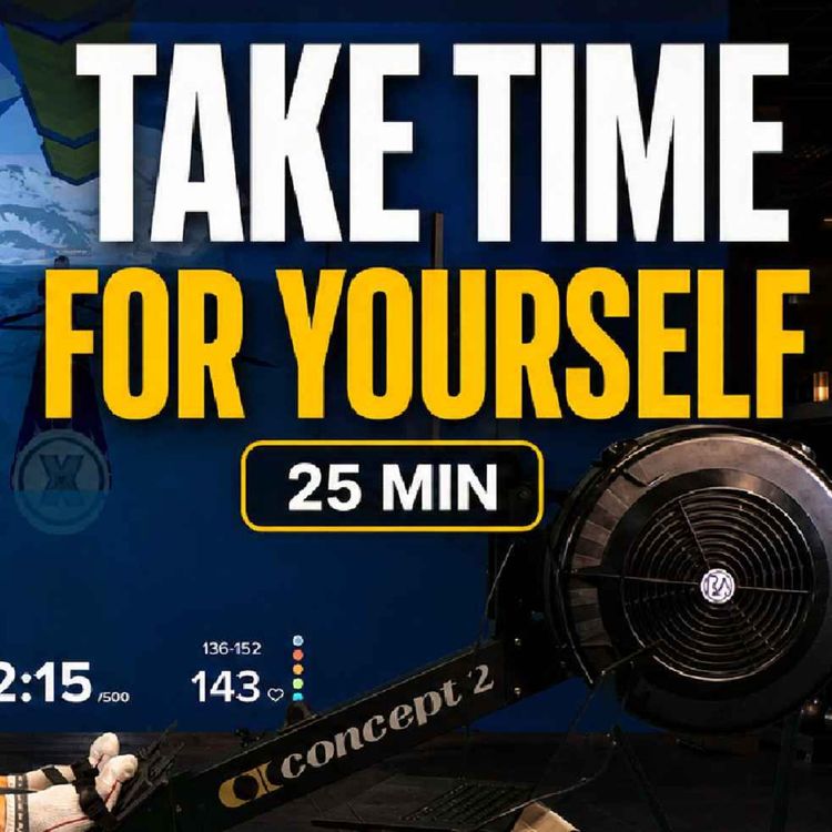 cover art for Take 25 Minutes for Yourself | Easy Daily Rowing Workout