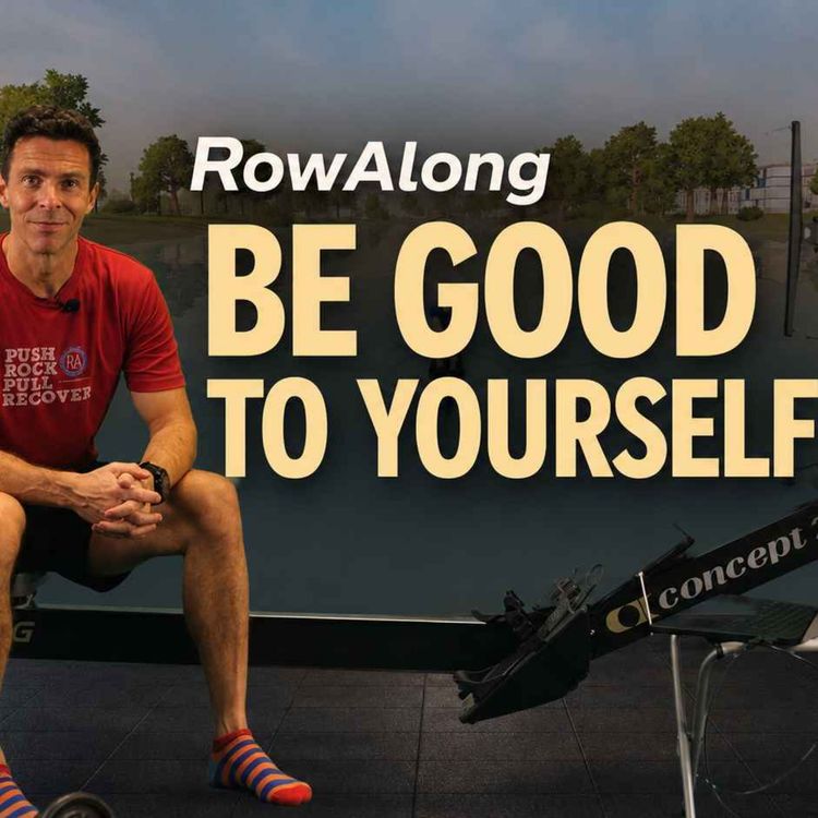 cover art for Be Good to Yourself | 25-Min Easy Rowing Workout