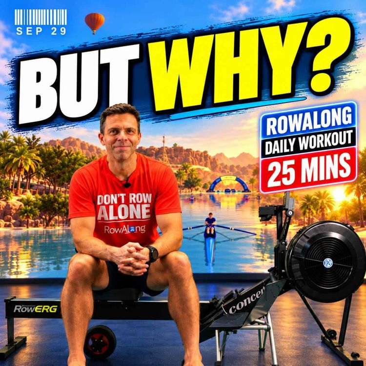 cover art for You’ve Been Told WHAT to Do — But Not WHY | Follow Along Rowing Workout