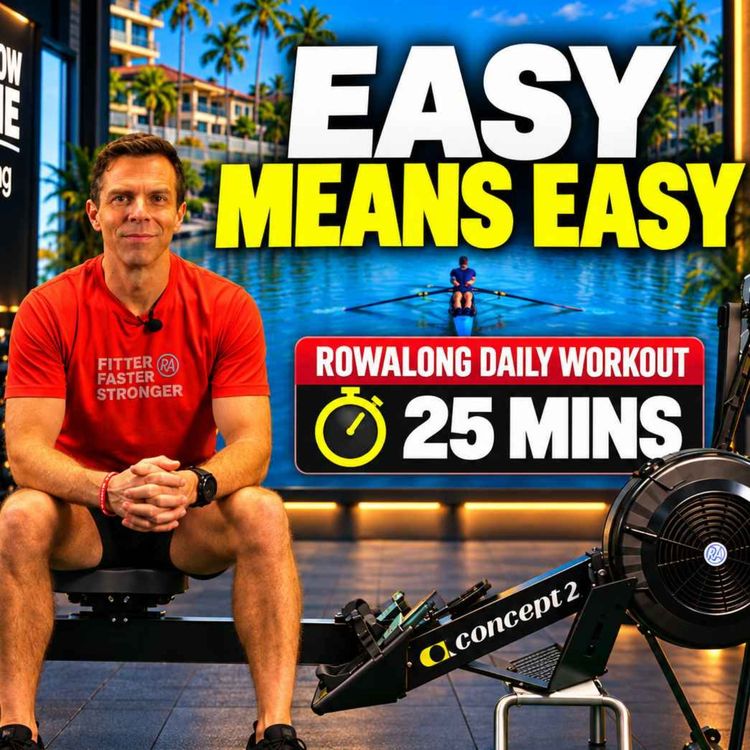 cover art for Keep the Easy Rows Easy | 25 Minute Follow Along Rowing Workout