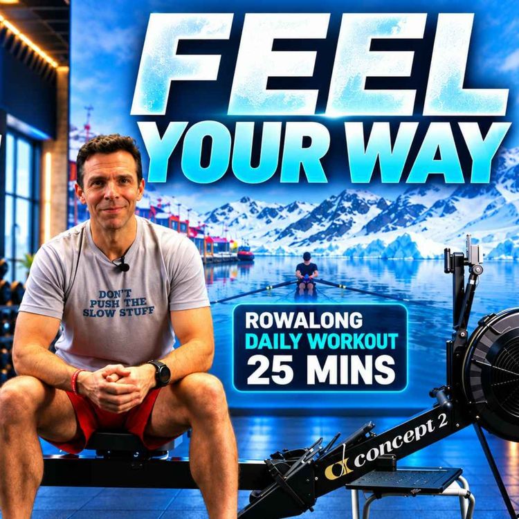 cover art for Learn to Feel a Better Stroke | 25 Minute Follow Along Rowing Workout