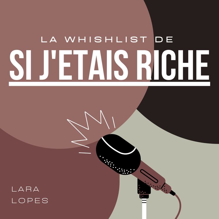 cover art for S24.EP.5 - La Wishlist de "Si j'étais riche !"