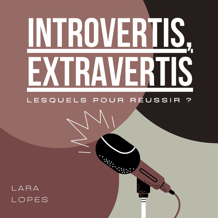 cover art for S24.EP.8 - Introvertis, extravertis, lesquels réussissent ? 