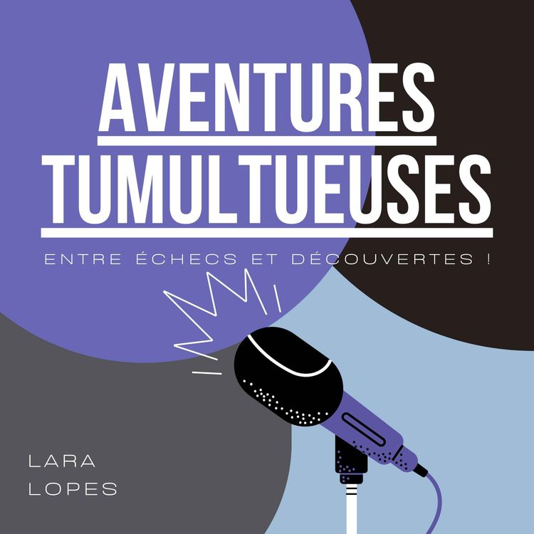 cover art for S25.EP.1- Aventures Tumultueuses - Échecs et découvertes !