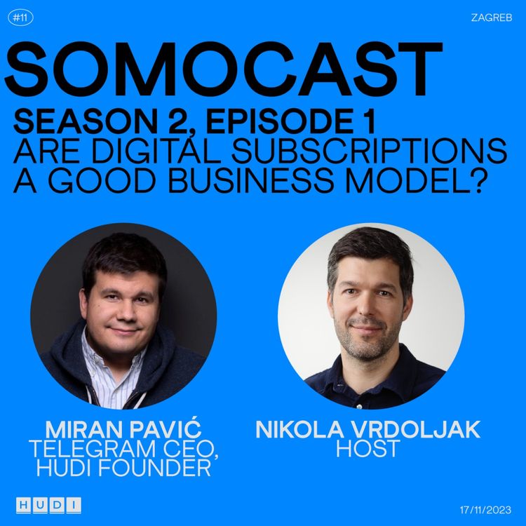 cover art for SoMoCast | Are digital subscriptions a good business model? | Miran Pavić | Season 2 | Episode 1