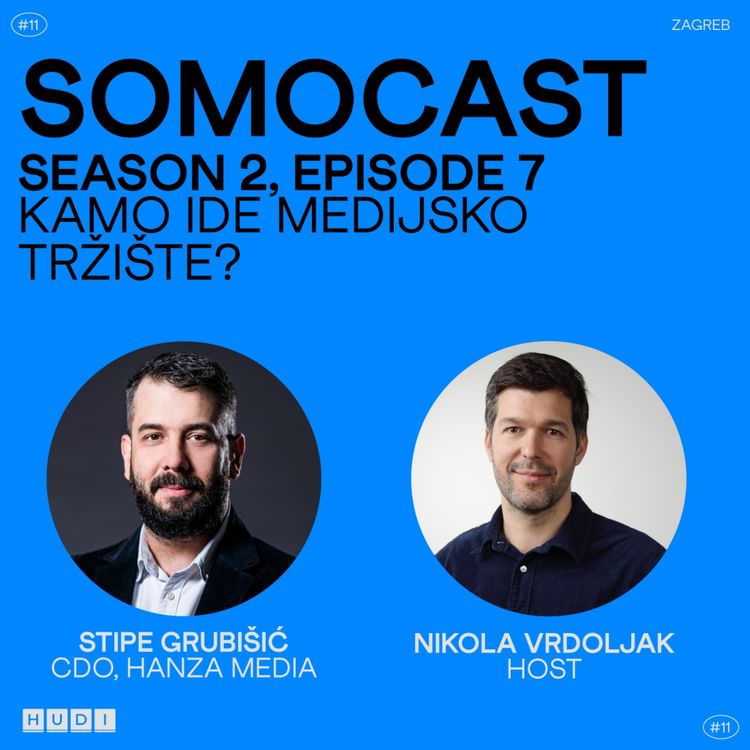 cover art for SoMoCast | Kamo ide medijsko tržište? | Stipe Grubišić | Season 2 | Episode 7