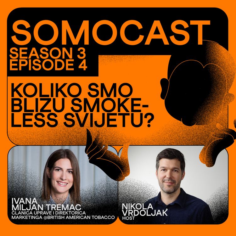 cover art for SoMoCast I Koliko smo blizu smokeless svijetu? I Ivana Miljan Tremac I Season 3 I Episode 4