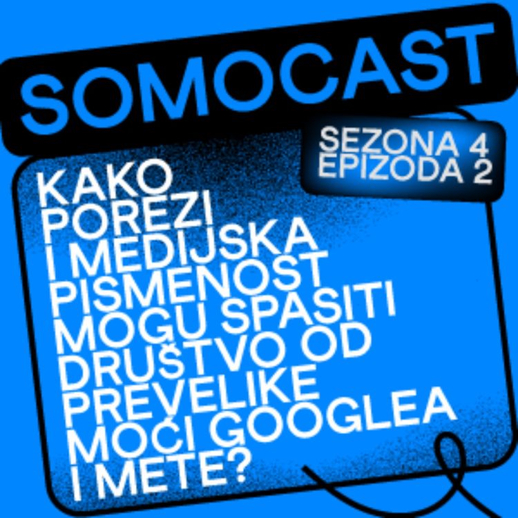 cover art for SoMoCast | Budućnost medija: pretplate, nišni sadržaj i medijska pismenost korisnika | Matej Lončarić | Season 4 | Episode 2