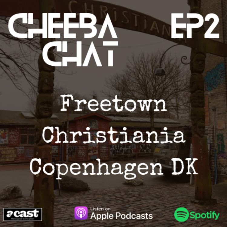 cover art for Ep2 - Freetown Christiania, Copenhagen, Denmark