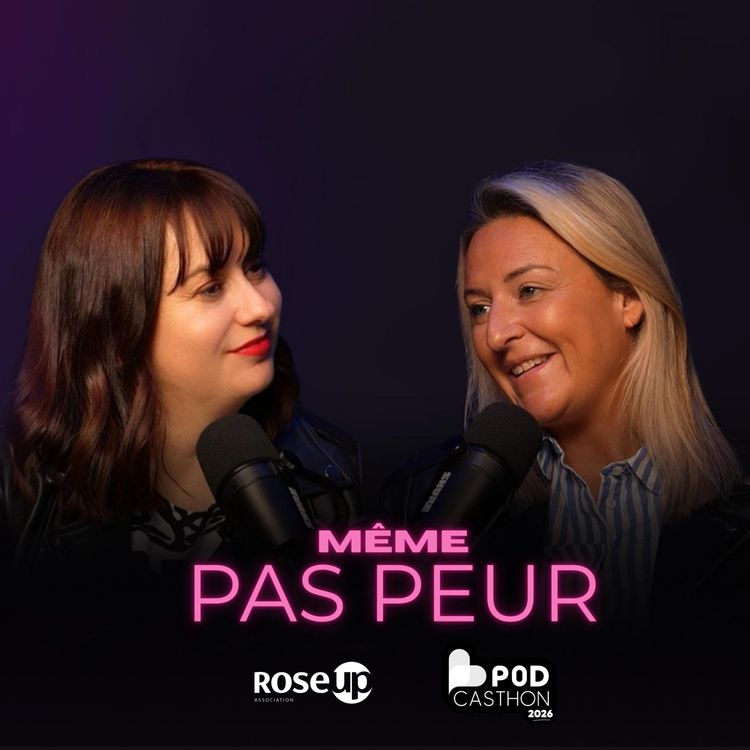 cover art for PODCASTHON ROSEUP : FACE AU CANCER, ELLES OSENT LA VIE