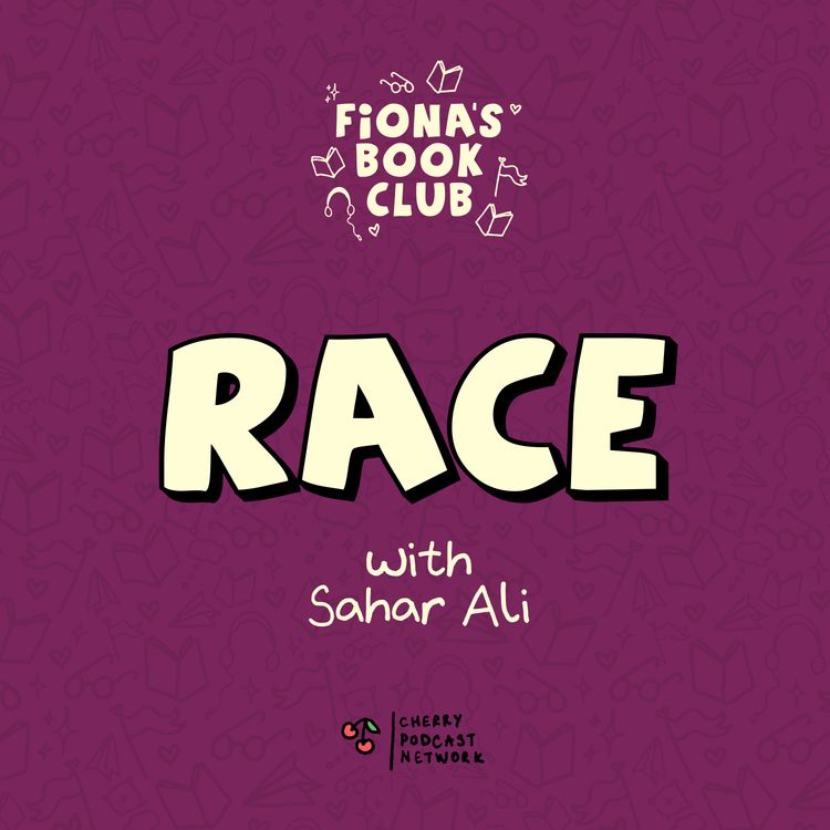 cover art for Ep 4: Race with Sahar Ali
