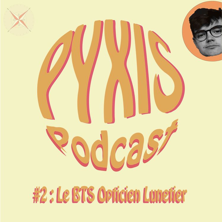 cover art for Épisode #2 : Le BTS Opticien Lunetier