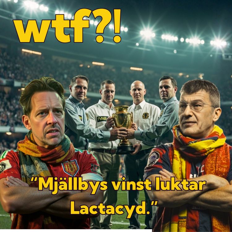 cover art for Mjällbys vinst luktar Laktacyd.