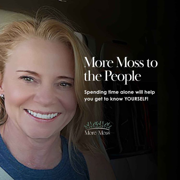 cover art for “Spending time alone will help you get to know YOURSELF!”