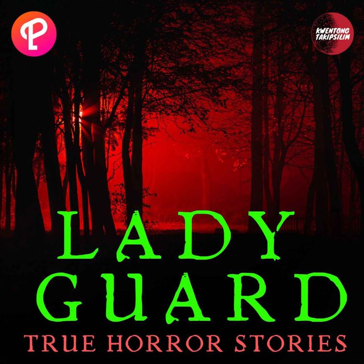 cover art for Lady Guard Horror Story - Mga Tunay na Karanasan
