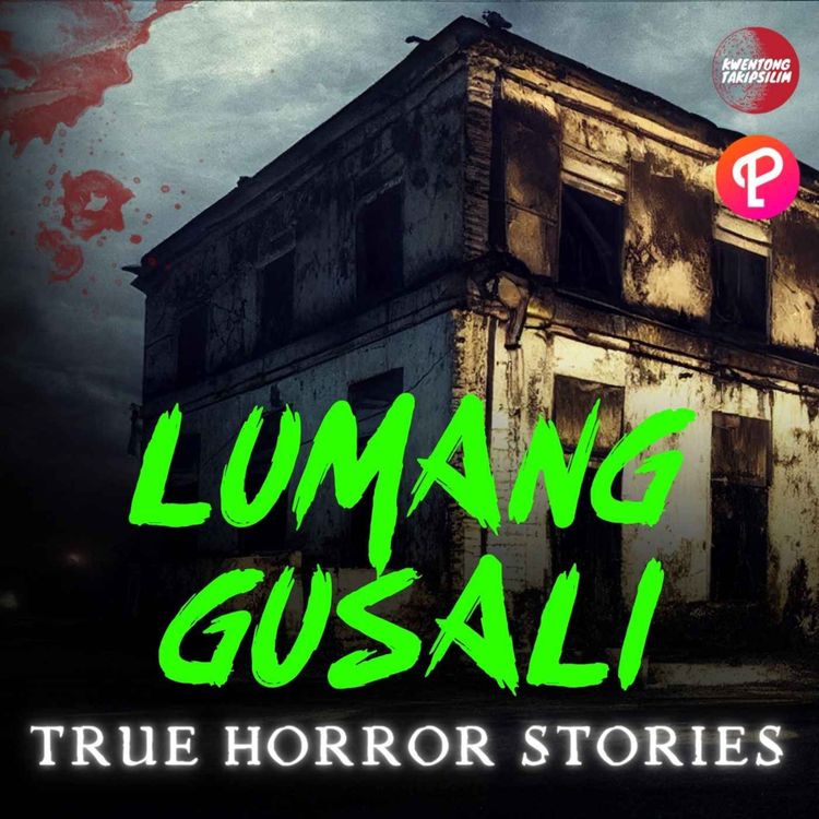 cover art for Lumang Gusali - Tagalog True Horror Stories 