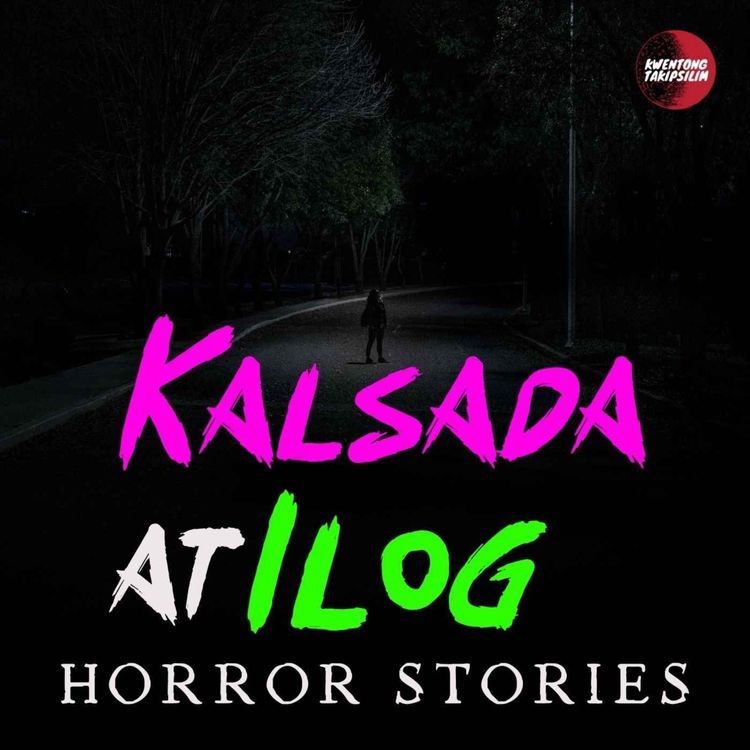 cover art for Kalsada at Ilog Horror Stories Tagalog Horror Stories