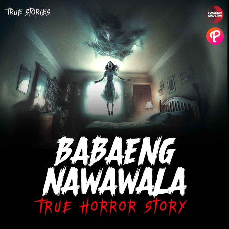 cover art for BABAENG NAWAWALA: TRUE HORROR STORY | TAGALOG HORROR STORY | SALVE REGINA