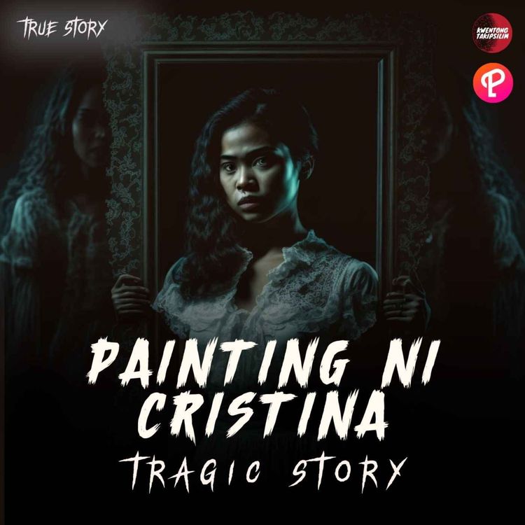 cover art for Painting ni Cristina Tragic Story - Tagalog Horror Story (True Story)