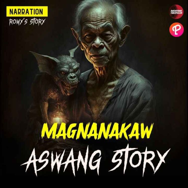 cover art for MAGNANAKAW (ASWANG STORY) - TAGALOG HORROR STORY